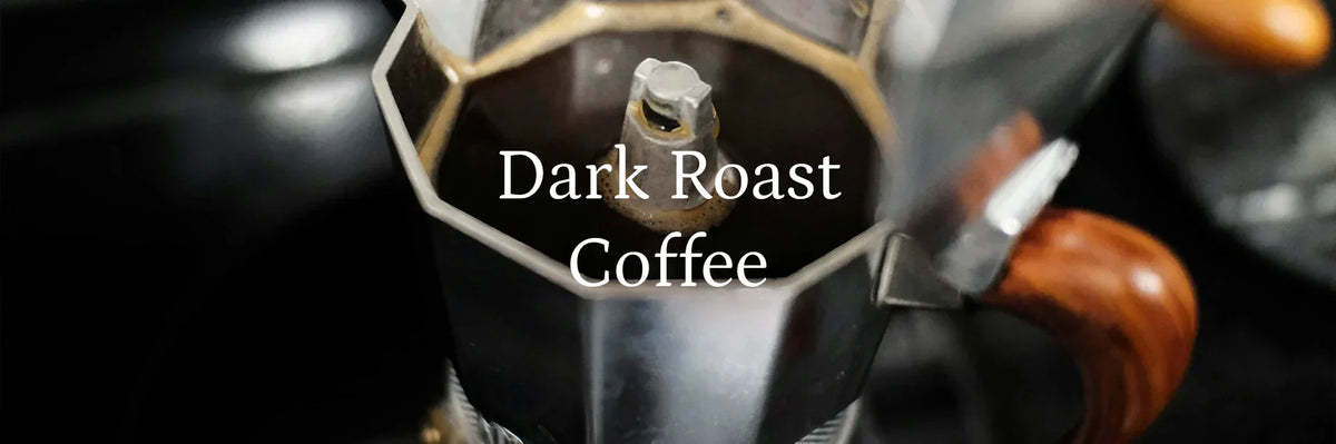 Dark Roast Coffee