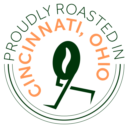 Proudly Roasted in Cincinnati, OH